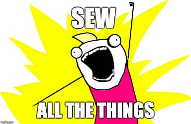 SEW ALL THE THINGS